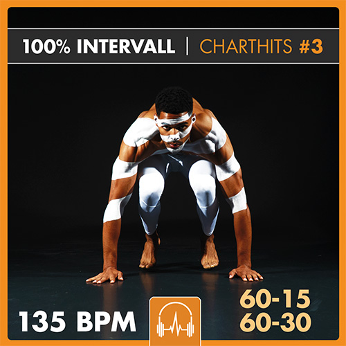 100% INTERVALL - Charthits #3 (60-15 + 60-30)  135 BPM
