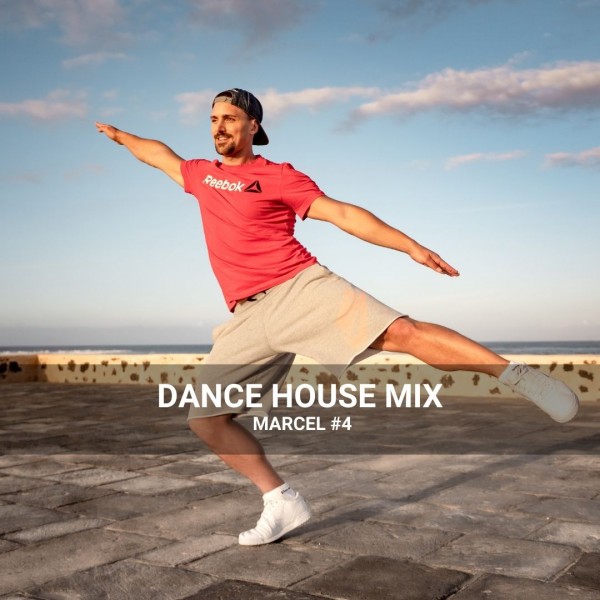 Dance House Mix | Marcel #4