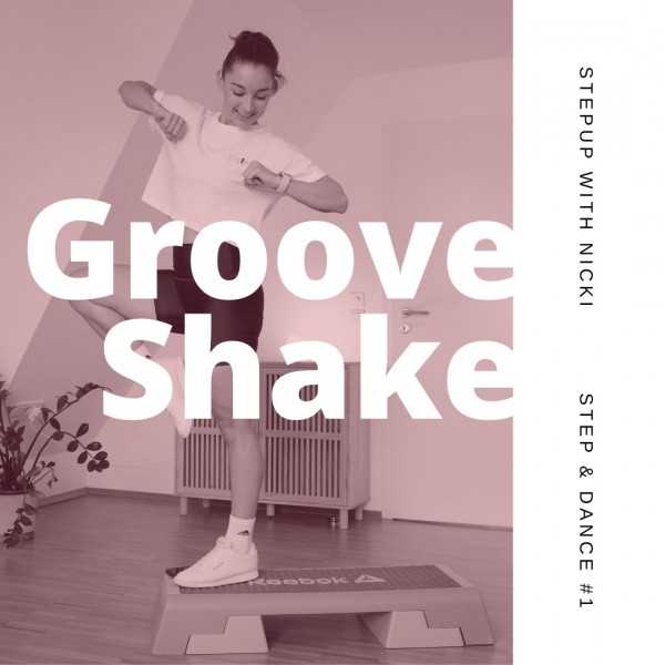 Groove & Shake | Step & Dance #1 | StepUp with Nicki