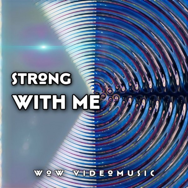 Strong With Me - Wow Videomusic