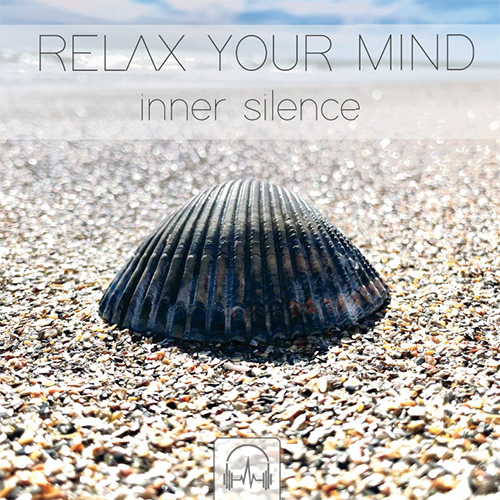 RELAX YOUR MIND | inner silence