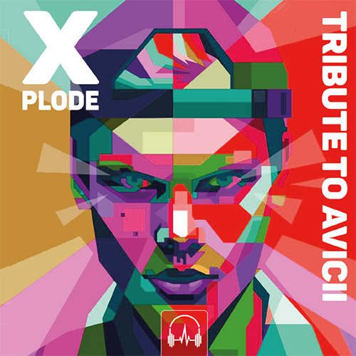 XPLODE - Tribute To Avicii