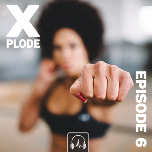 XPlode - Episode 6